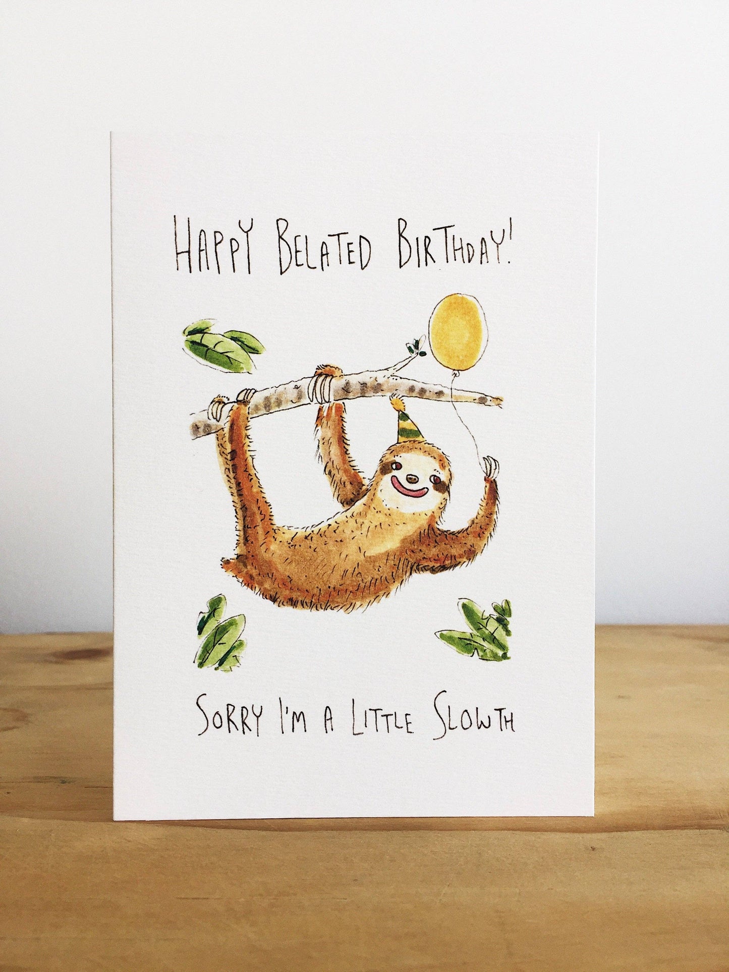 Happy Belated Birthday, Sorry I'm a Little Slowth