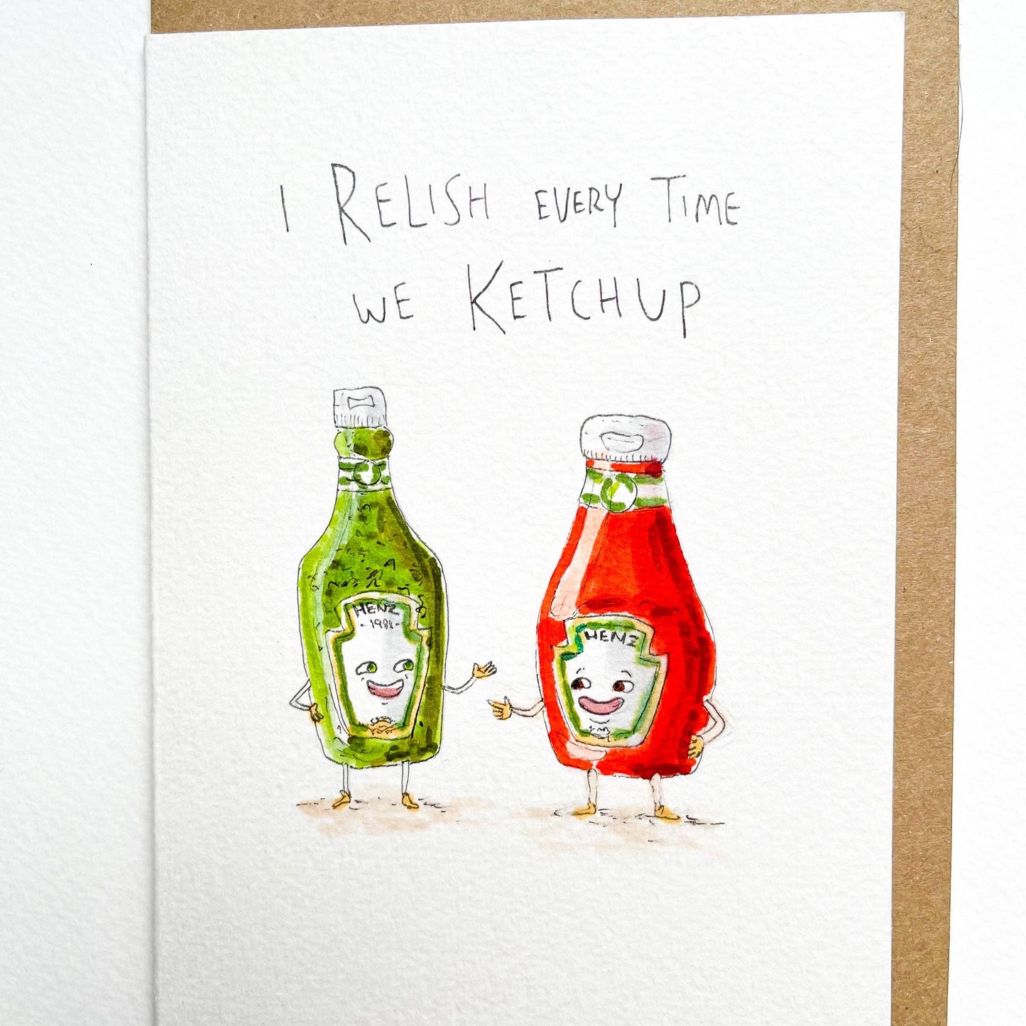 I Relish Every Time We Ketchup
