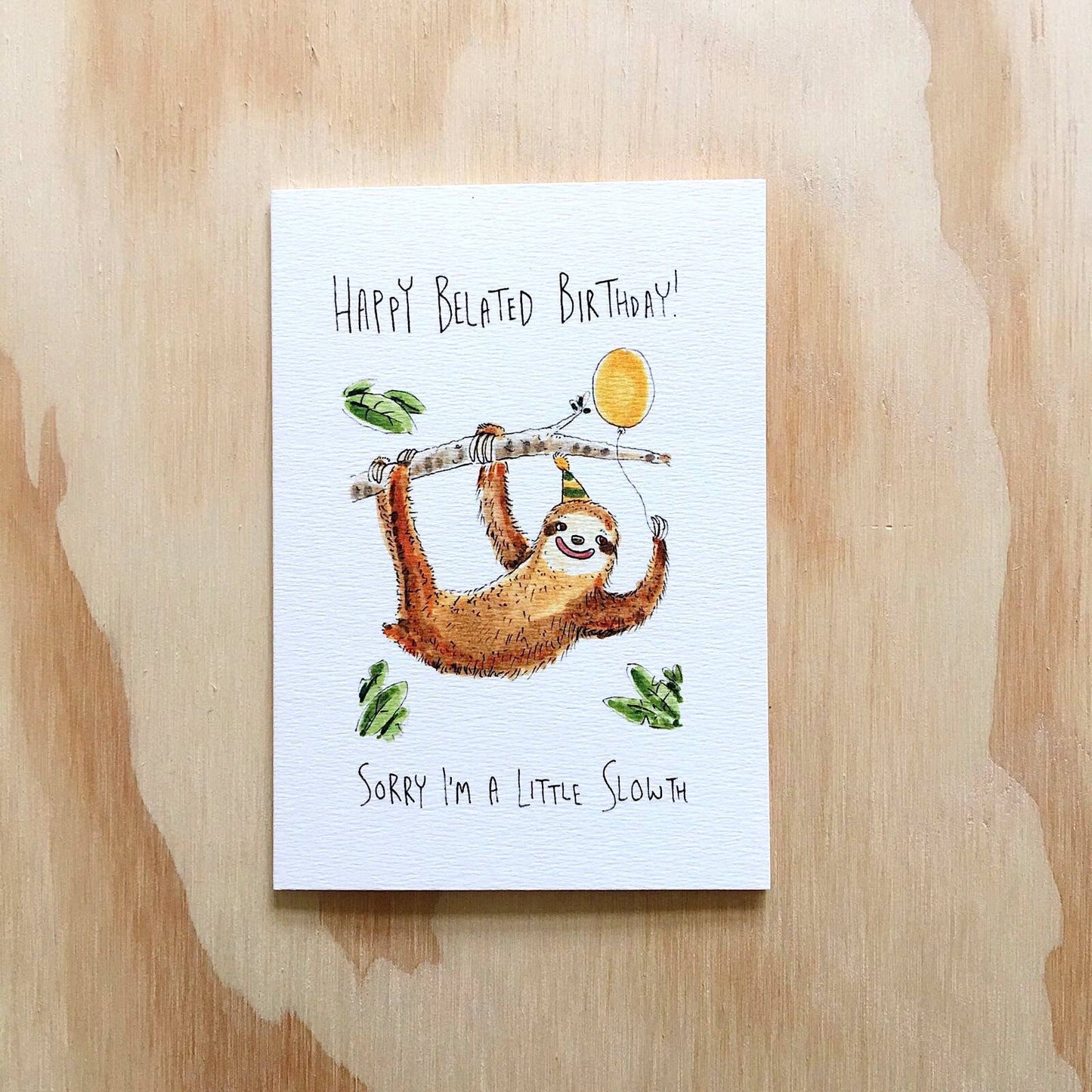 Happy Belated Birthday, Sorry I'm a Little Slowth