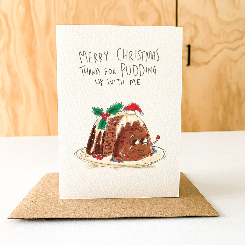 Merry Christmas - Thanks for Pudding up with Me