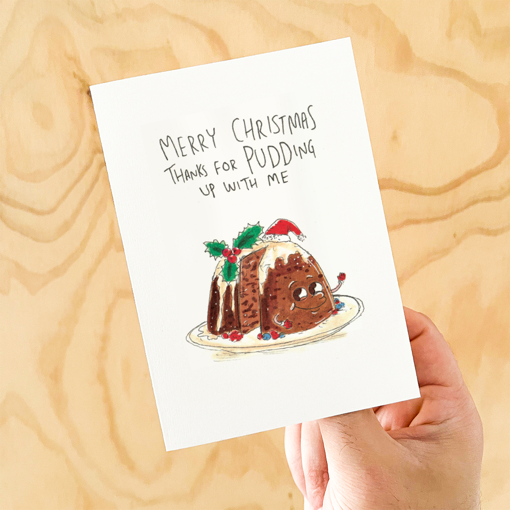 Merry Christmas - Thanks for Pudding up with Me