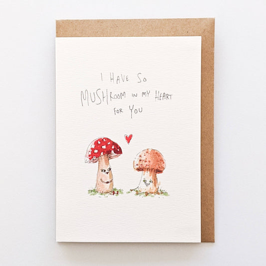 I Have So Mushroom In My Heart For You