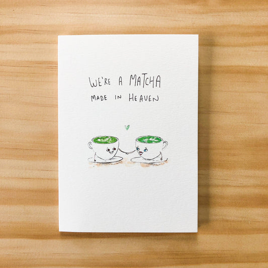 We're a Matcha Made In Heaven