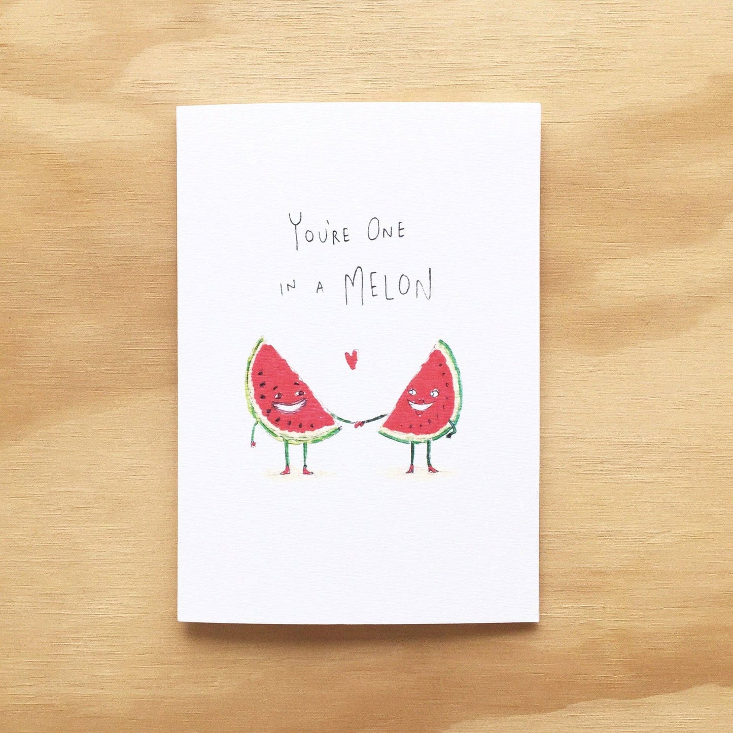 You're One In A Melon